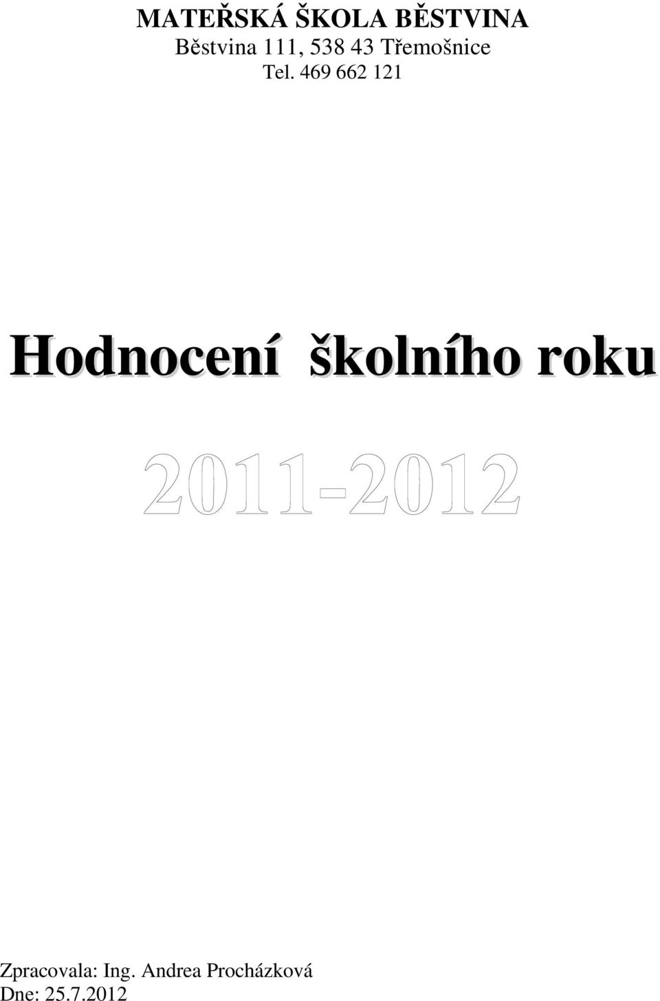 469 662 121 Hodnocení školního roku