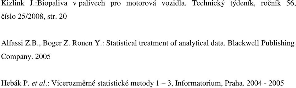 Ronen Y.: Statistical treatment of analytical data.