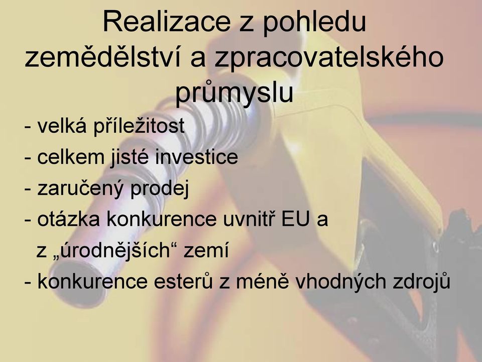 - zaručený prodej - otázka konkurence uvnitř EU a z