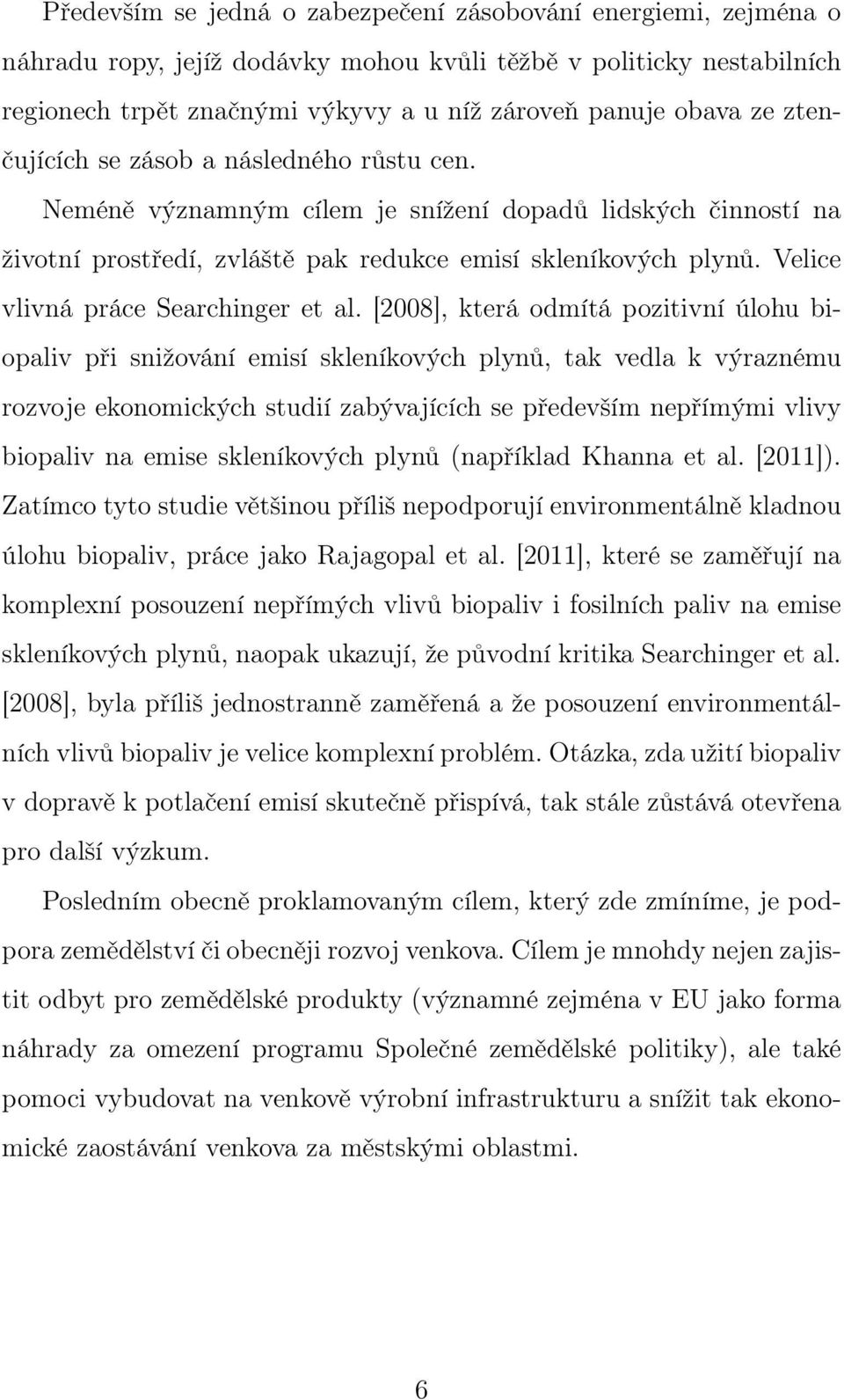 Velice vlivná práce Searchinger et al.