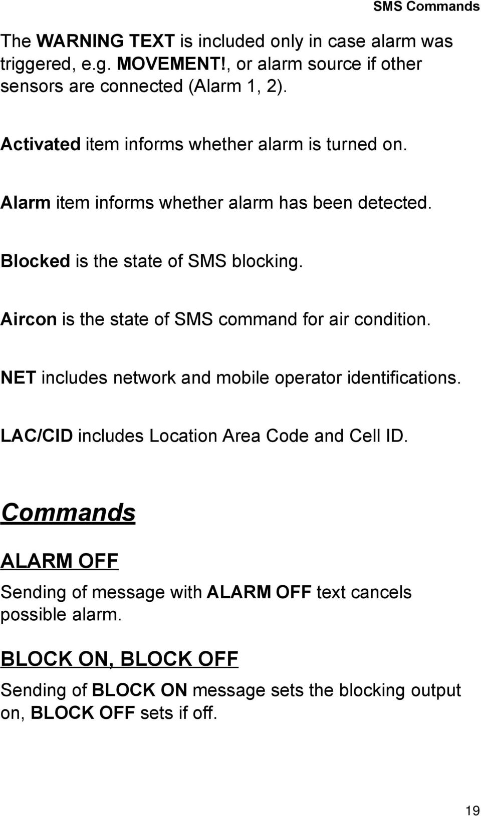 Aircon is the state of SMS command for air condition. NET includes network and mobile operator identifications. LAC/CID includes Location Area Code and Cell ID.