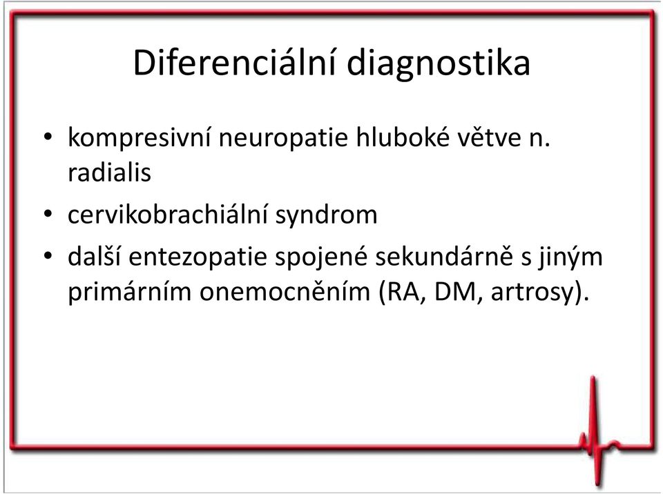 radialis cervikobrachiální syndrom další