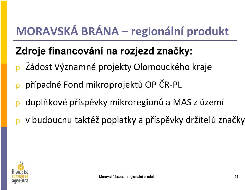 mikrorojektůop ČR-PL dolňkové řísěvky mikroregionů a MAS z území v