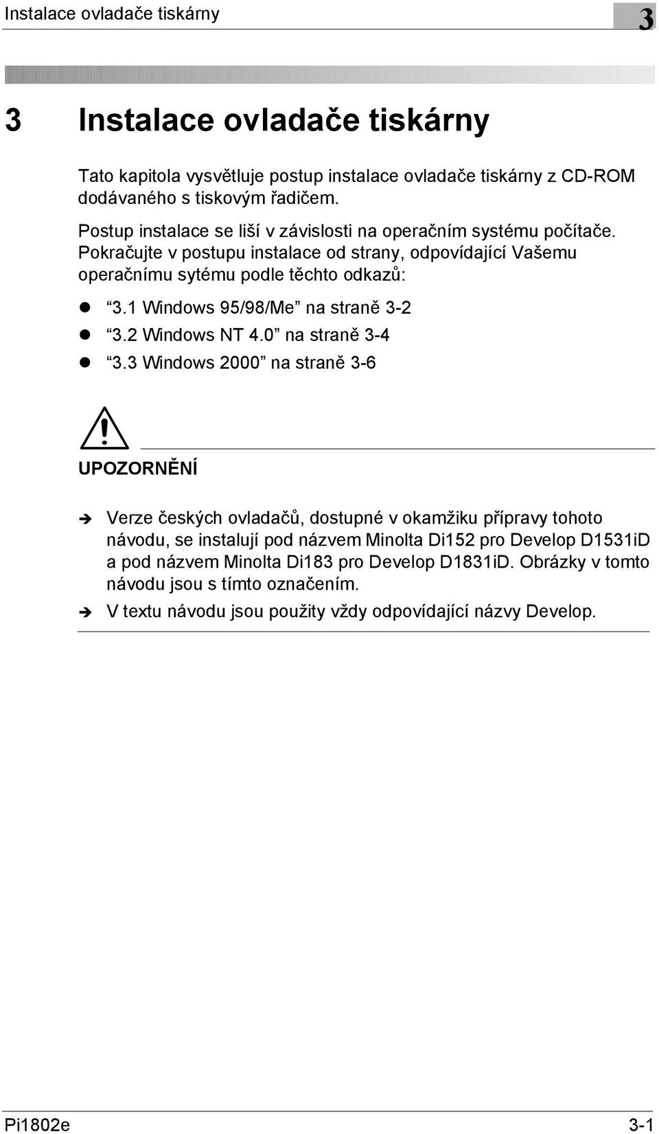 1 Windows 95/98/Me na straně 3-2 3.2 Windows NT 4.0 na straně 3-4 3.