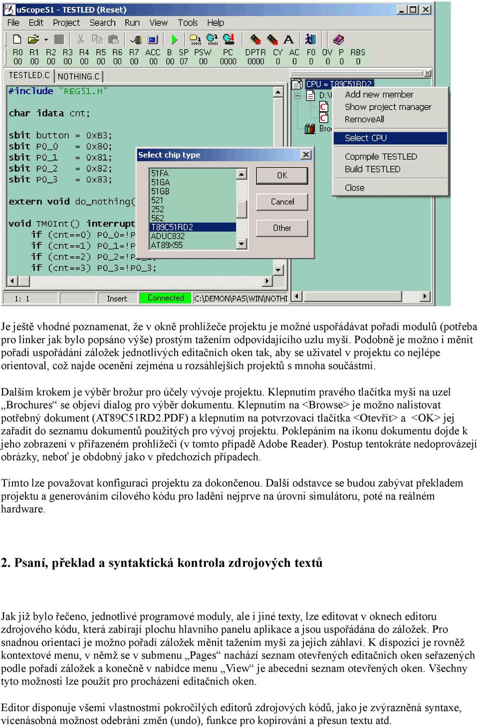 součástmi. Dalším krokem je výběr brožur pro účely vývoje projektu. Klepnutím pravého tlačítka myši na uzel Brochures se objeví dialog pro výběr dokumentu.