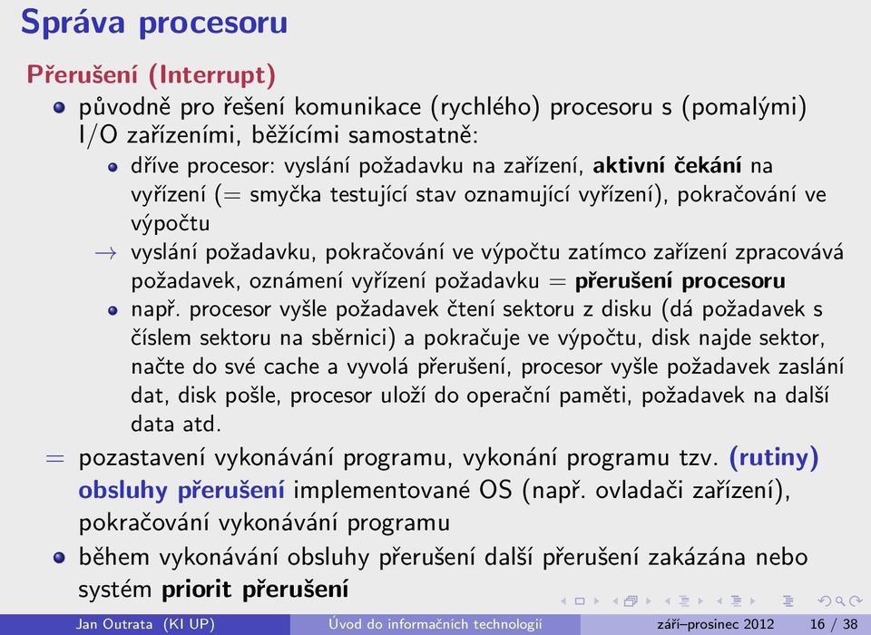 přerušení procesoru např.