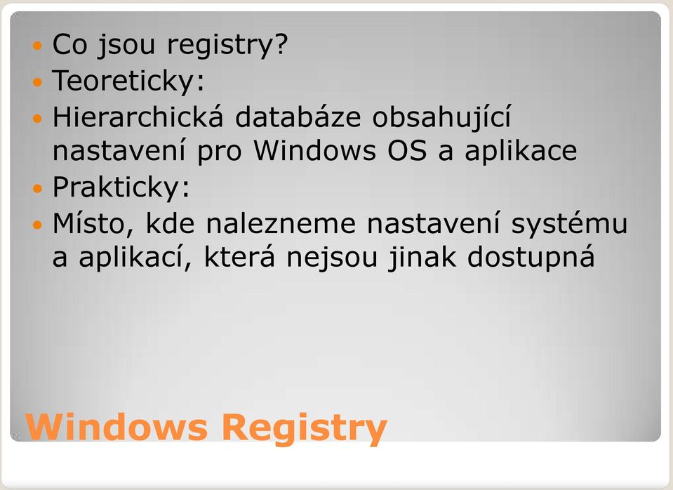 nastavení pro Windows OS a aplikace Prakticky: