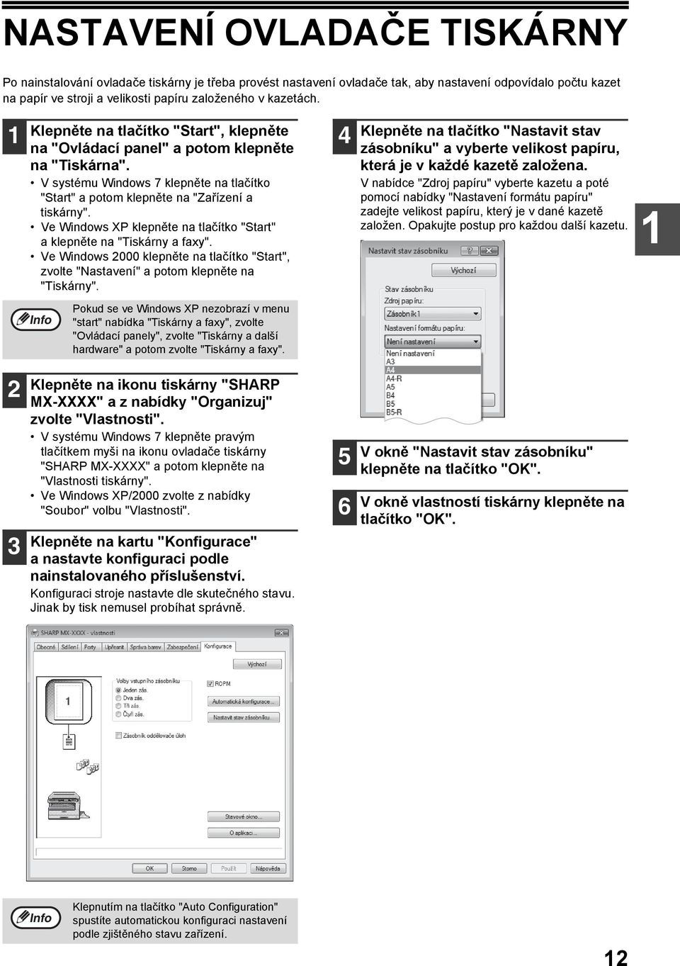 Ve Windows XP klepněte na tlačítko "Start" a klepněte na "Tiskárny a faxy". Ve Windows 000 klepněte na tlačítko "Start", zvolte "Nastavení" a potom klepněte na "Tiskárny".