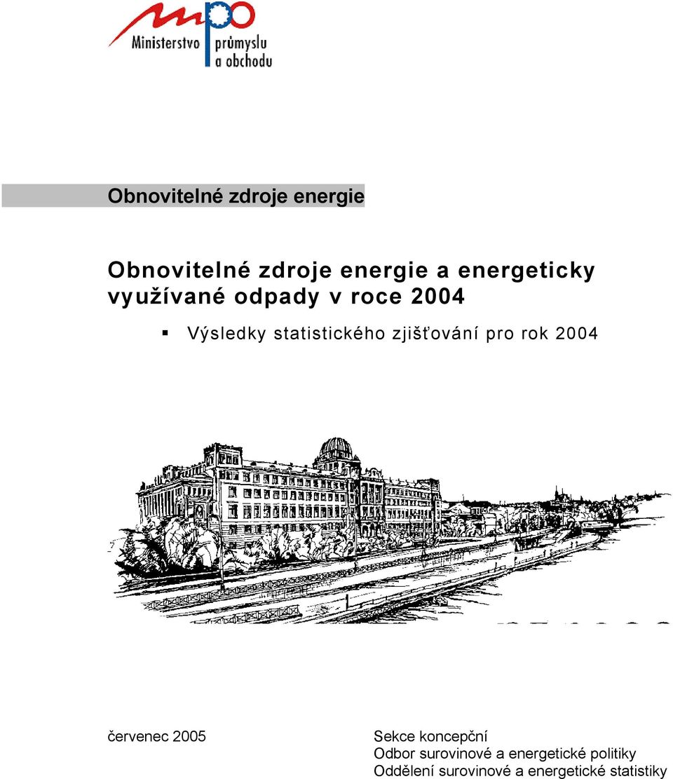 zjišťování pro rok 2004 červenec 2005 Sekce koncepční Odbor