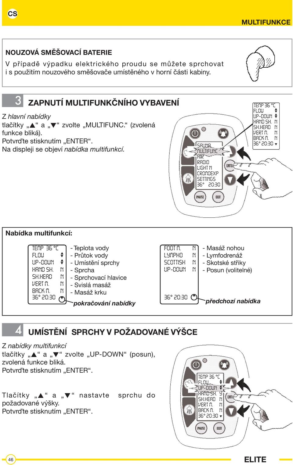 SAUNA MULTIFUNC AIR RADIO LIGHT N CROMOEXP SETTINGS TEMP 36 C FLOW UP-DOWN HAND SH. N SH.HEAD N VERT M. N BACK M.