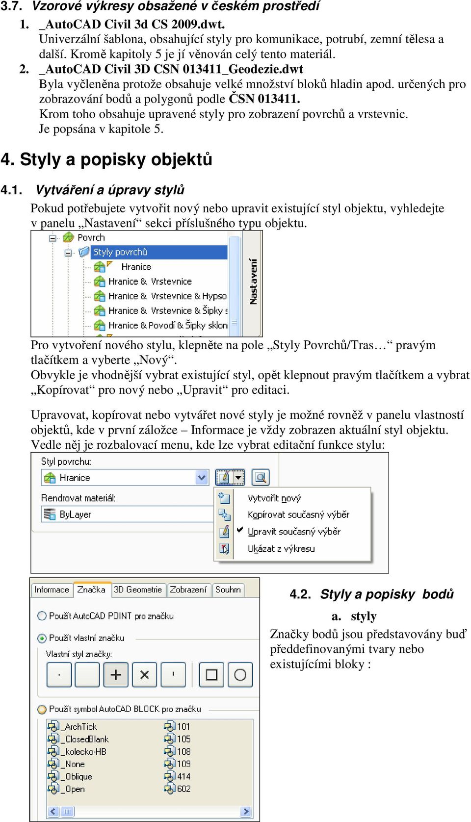 určených pro zobrazování bodů a polygonů podle ČSN 013