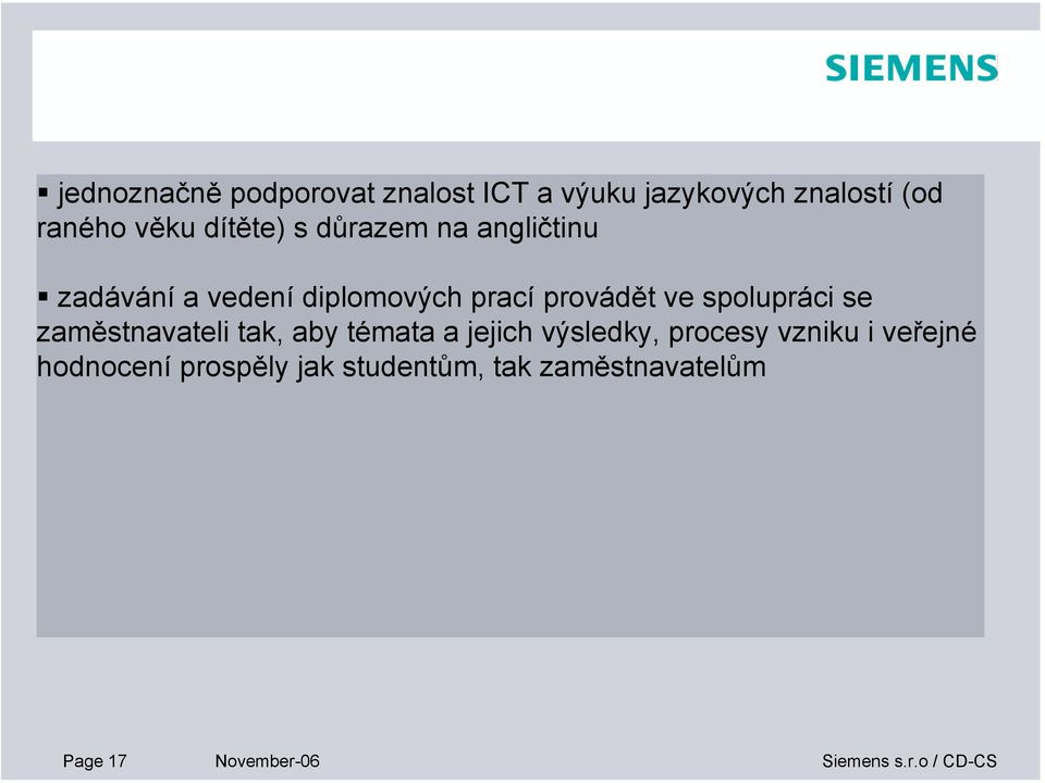 spolupráci se zaměstnavateli tak, aby témata a jejich výsledky, procesy vzniku i