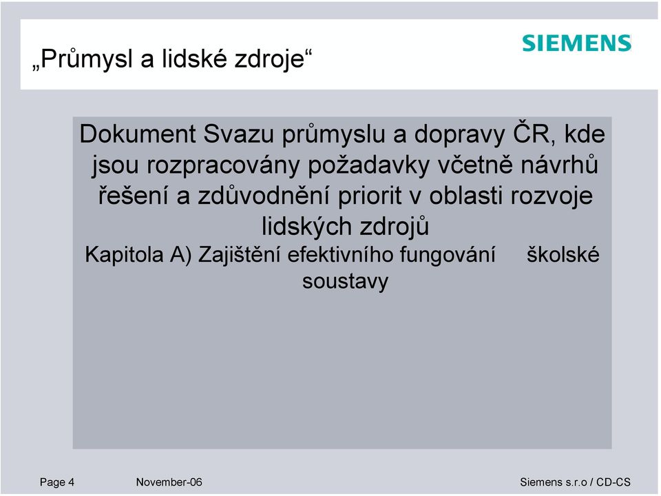 priorit v oblasti rozvoje lidských zdrojů Kapitola A) Zajištění