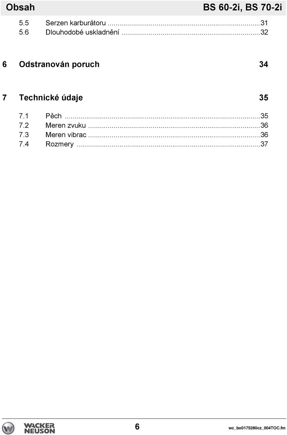 ..32 6 Odstranován poruch 34 7 Technické údaje 35 7.