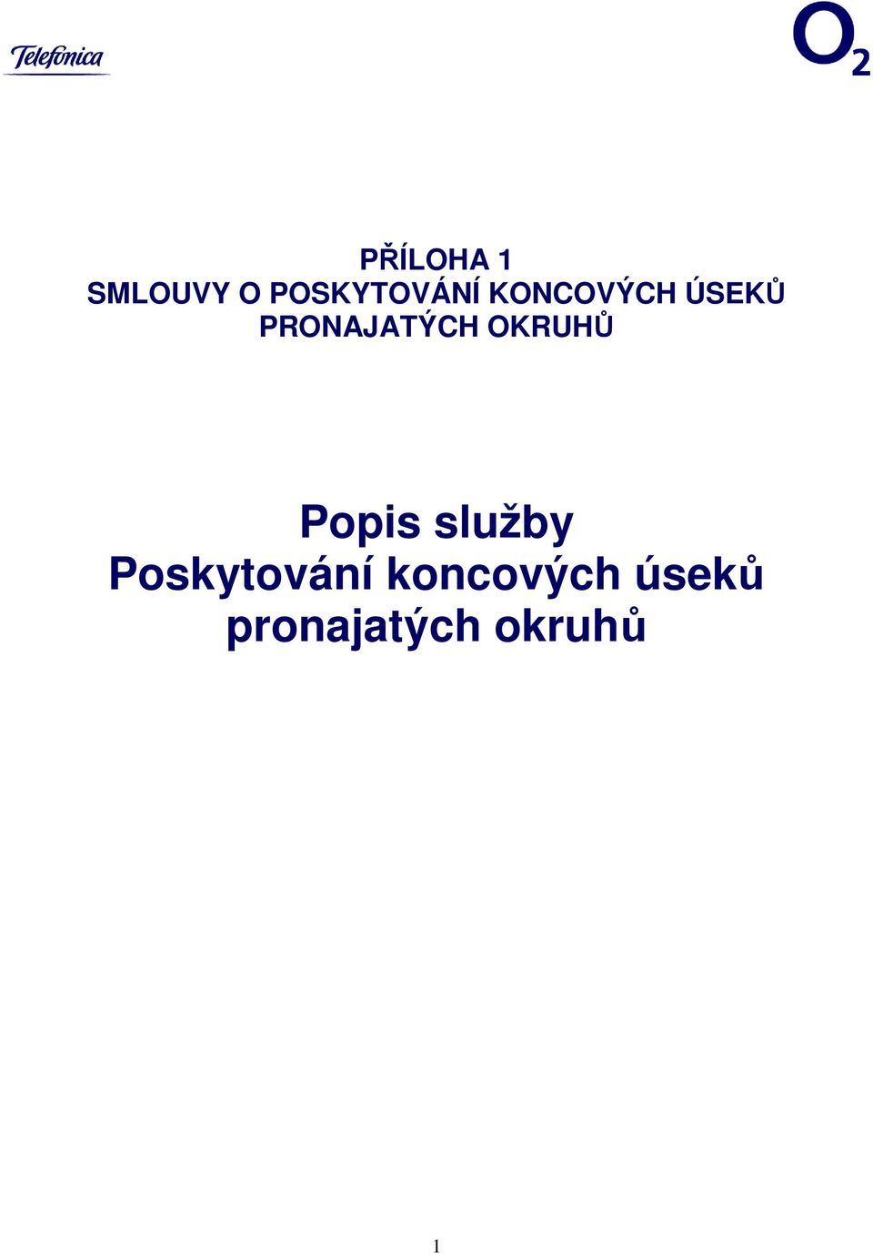 OKRUHŮ Popis služby Poskytování