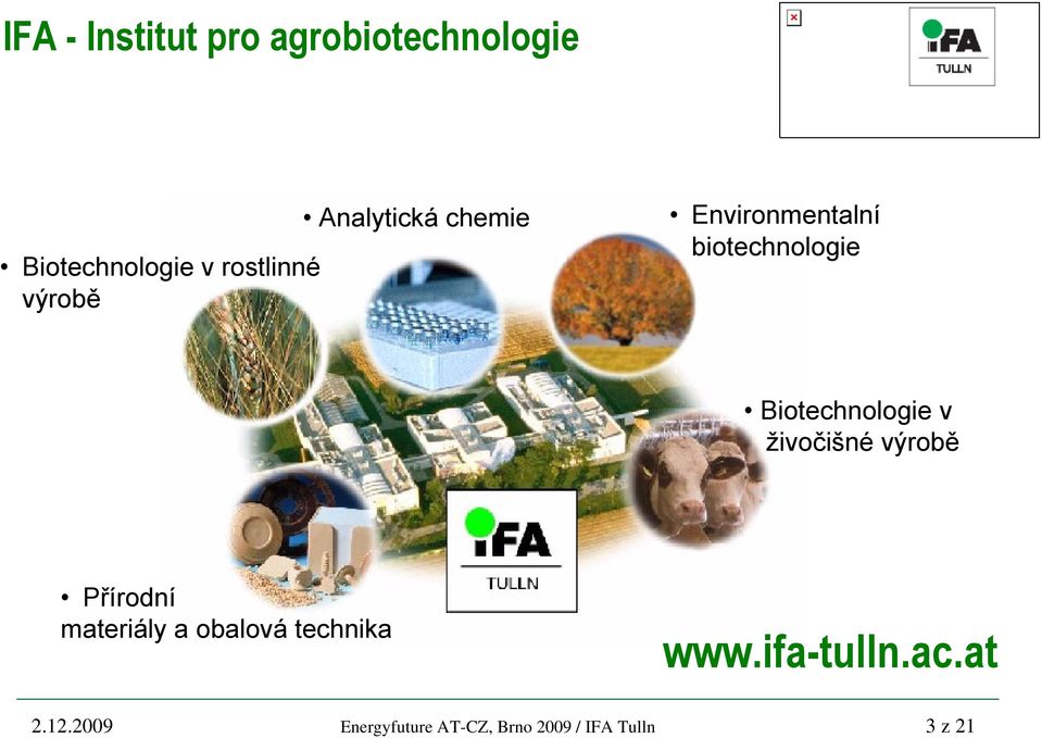 Biotechnologie v živočišné výrobě Přírodní materiály a obalová
