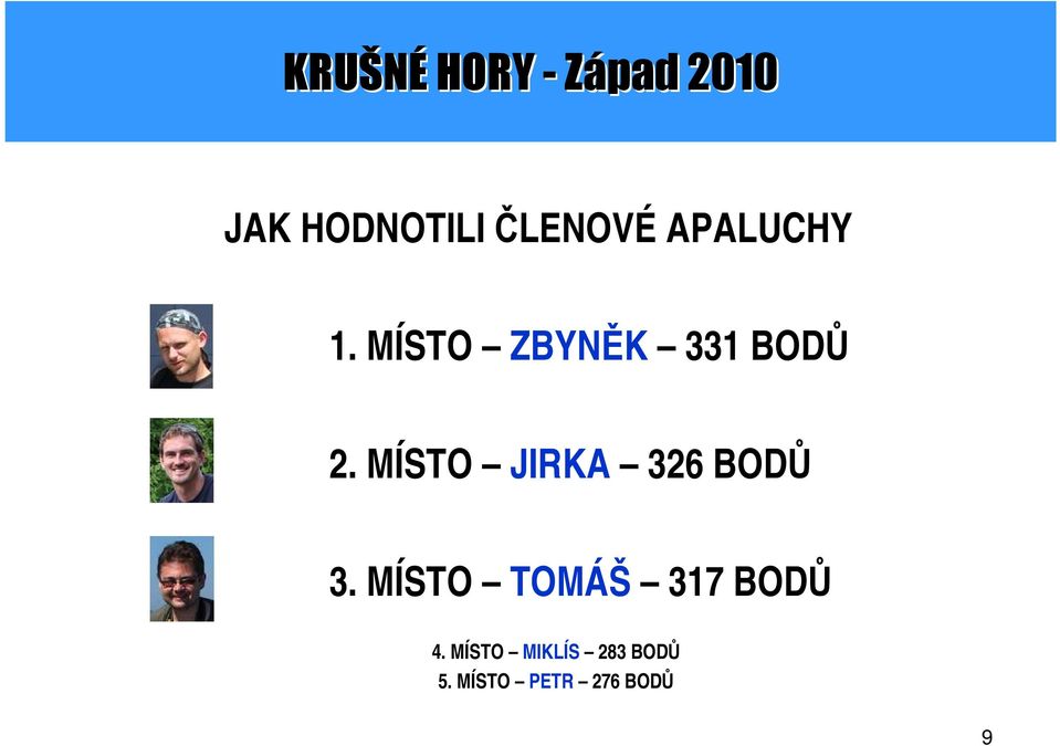 MÍSTO JIRKA 326 BODŮ 3.