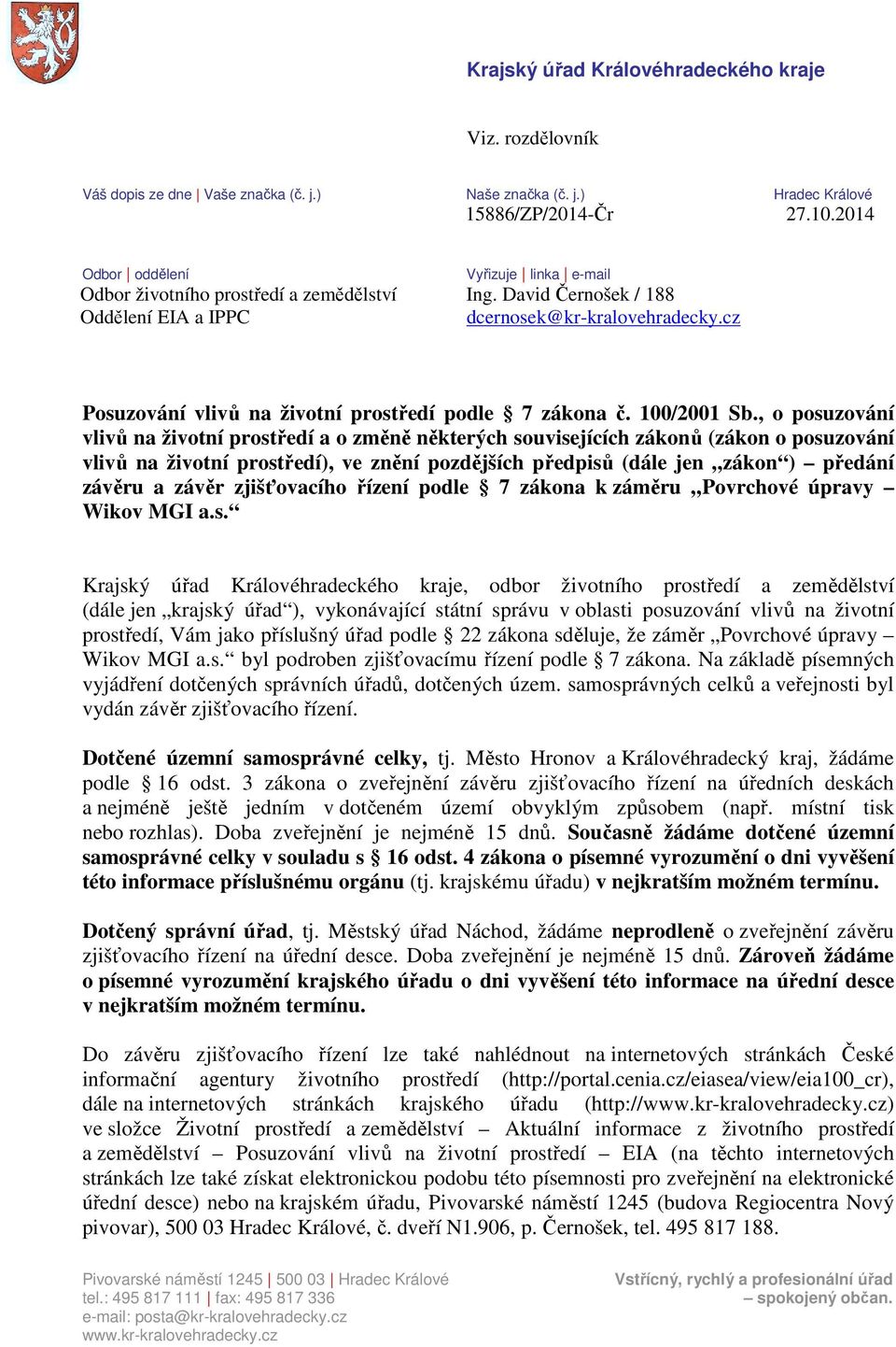 cz Posuzování vlivů na životní prostředí podle 7 zákona č. 100/2001 Sb.