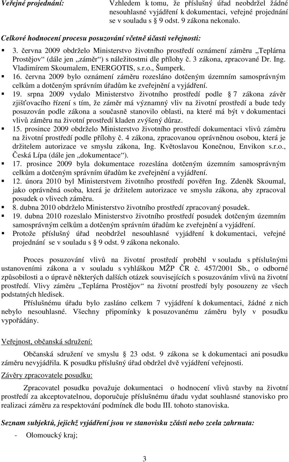 3 zákona, zpracované Dr. Ing. Vladimírem Skoumalem, ENERGOTIS, s.r.o., Šumperk. 16.