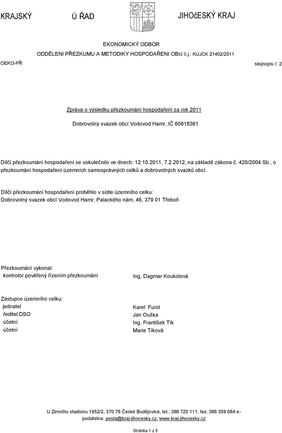 420/2004 Sb., o přezkoumání hospodaření územních samosprávných celků a dobrovolných svazků obcí.