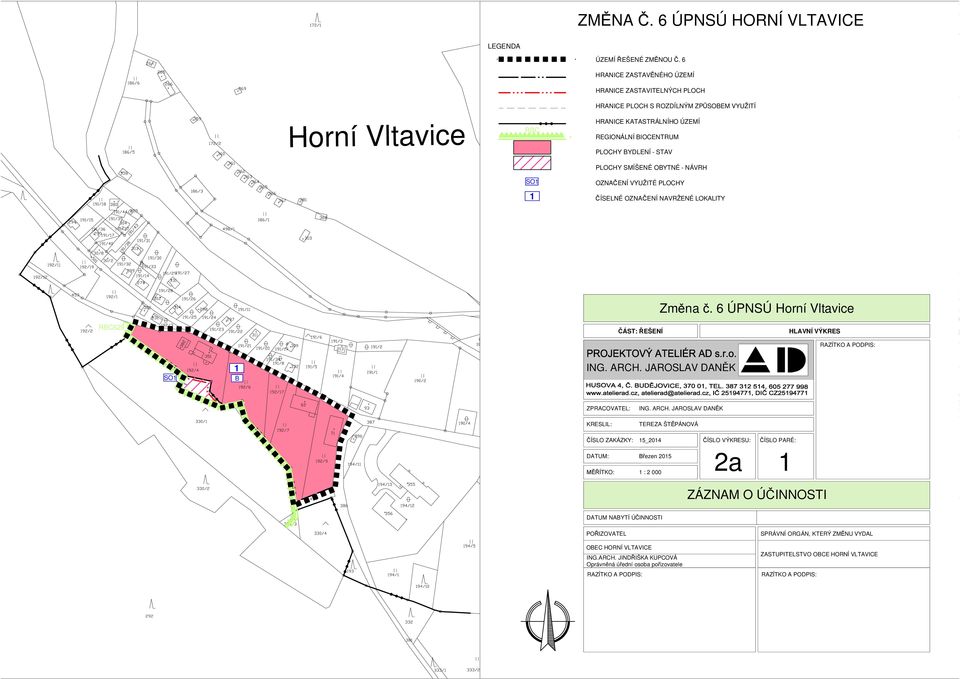 - STAV SO1 1 PLOCHY SMÍŠENÉ OBYTNÉ - NÁVRH OZNAENÍ VYUŽITÉ PLOCHY ÍSELNÉ OZNAENÍ NAVRŽENÉ LOKALITY Zmna.