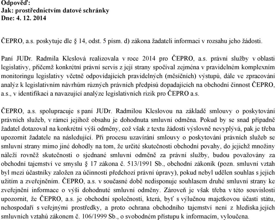 ová realizovala v roce 2014 pro ČEPRO, a.s.