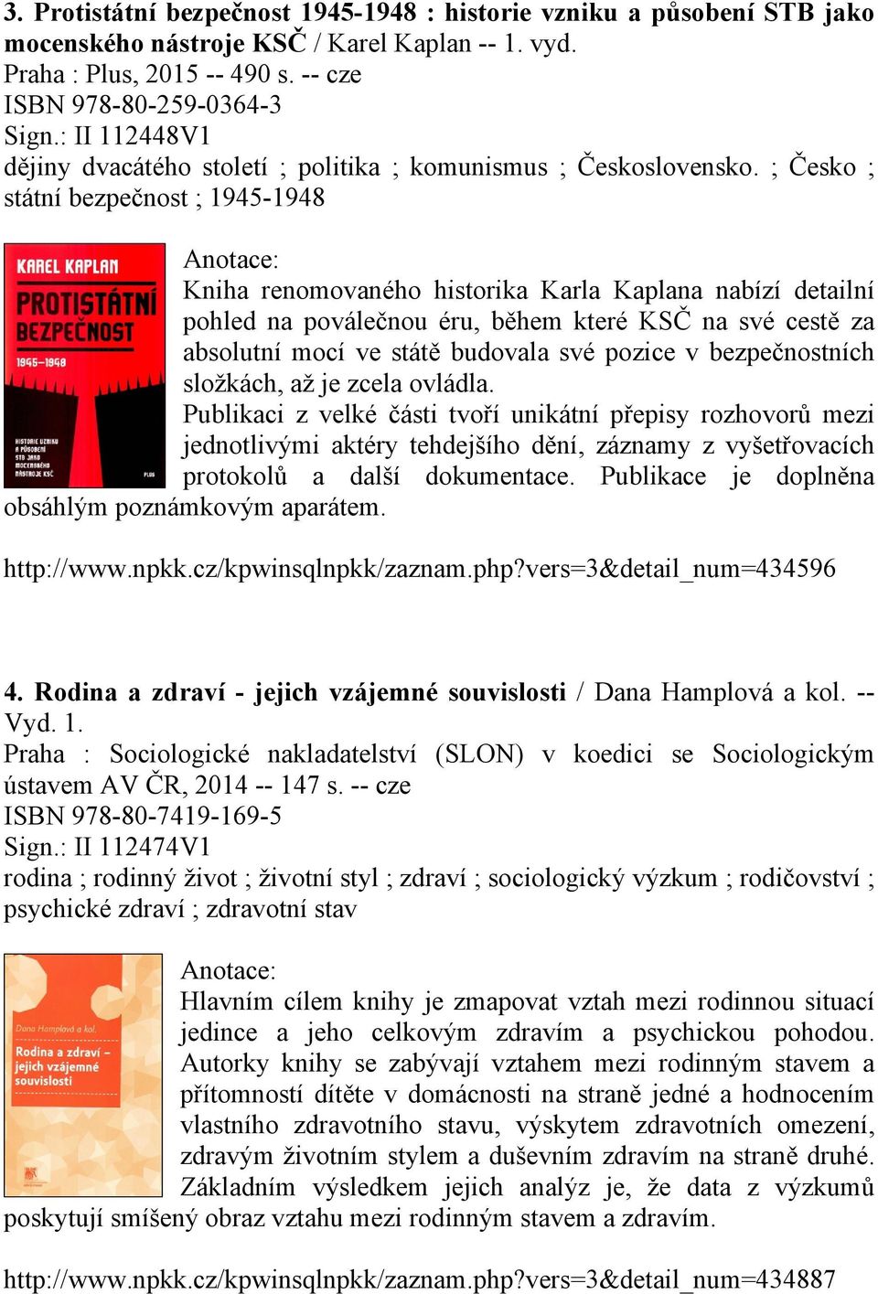 ; Česko ; státní bezpečnost ; 1945-1948 Kniha renomovaného historika Karla Kaplana nabízí detailní pohled na poválečnou éru, během které KSČ na své cestě za absolutní mocí ve státě budovala své