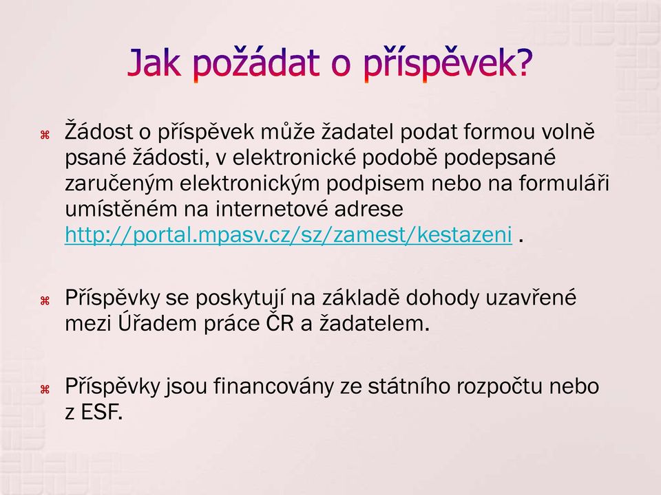 adrese http://portal.mpasv.cz/sz/zamest/kestazeni.