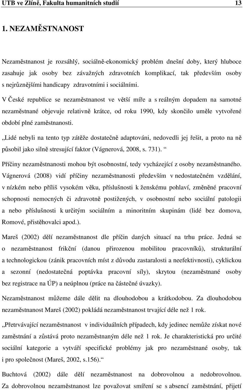 handicapy zdravotními i sociálními.