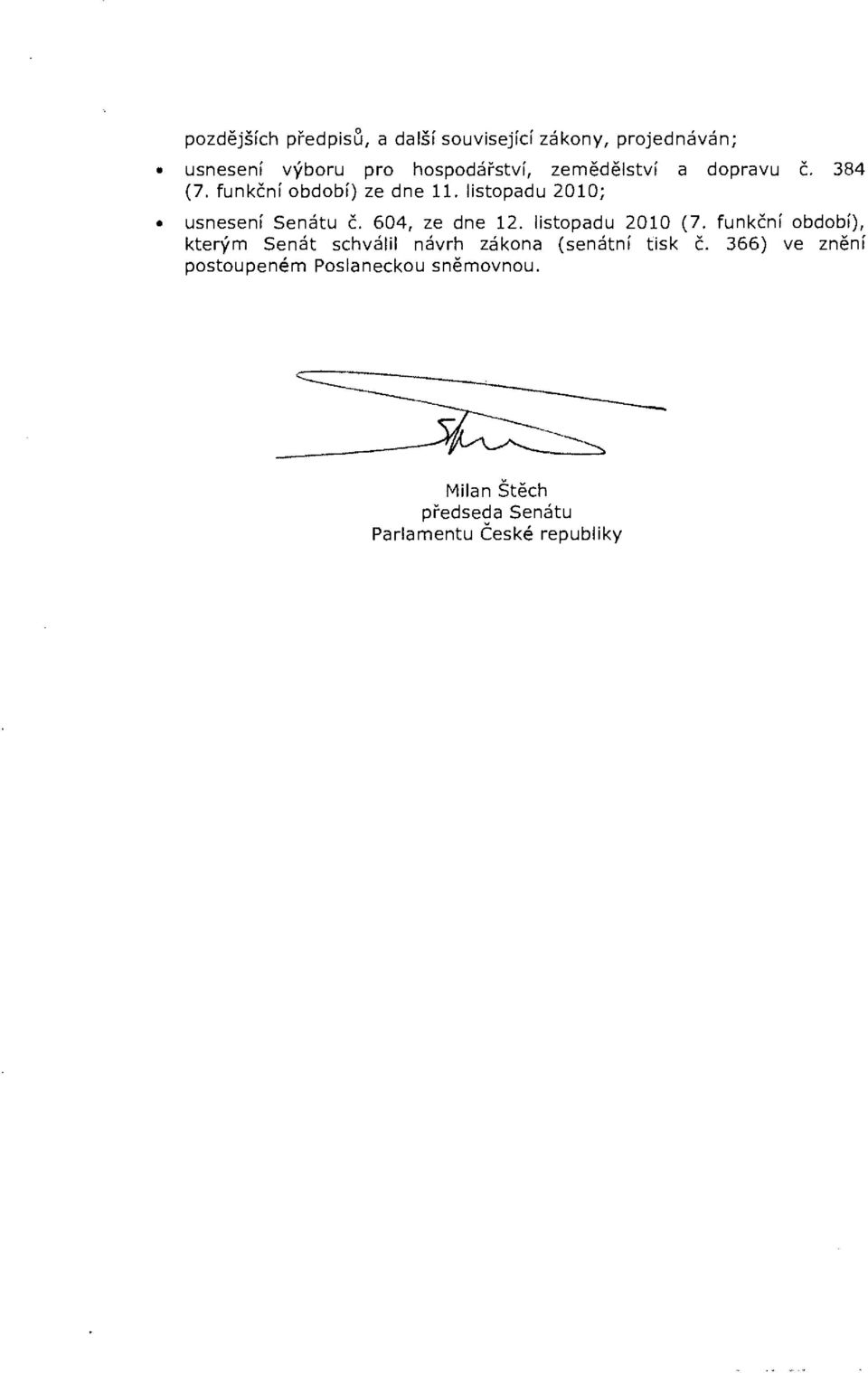 604, ze dne 12. listopadu 2010 (7.