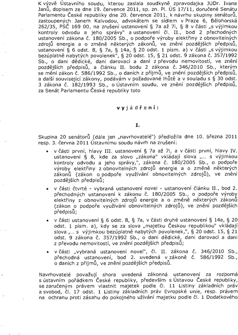 odvodu a jeho správy" a ustanovení čl. II., bod 2 přechodných ustanovení zákona č. 180/2005 Sb.