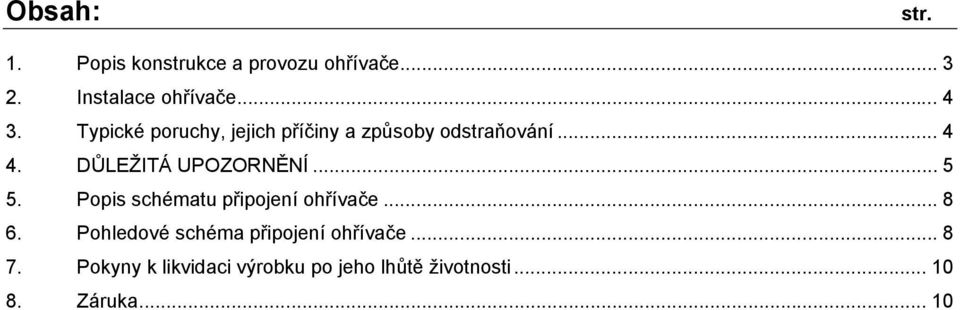 .. 5 5. Popis schématu připojení ohřívače... 8 6.