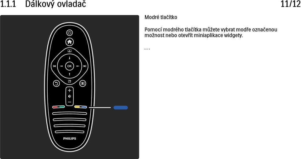 můžete vybrat modře označenou