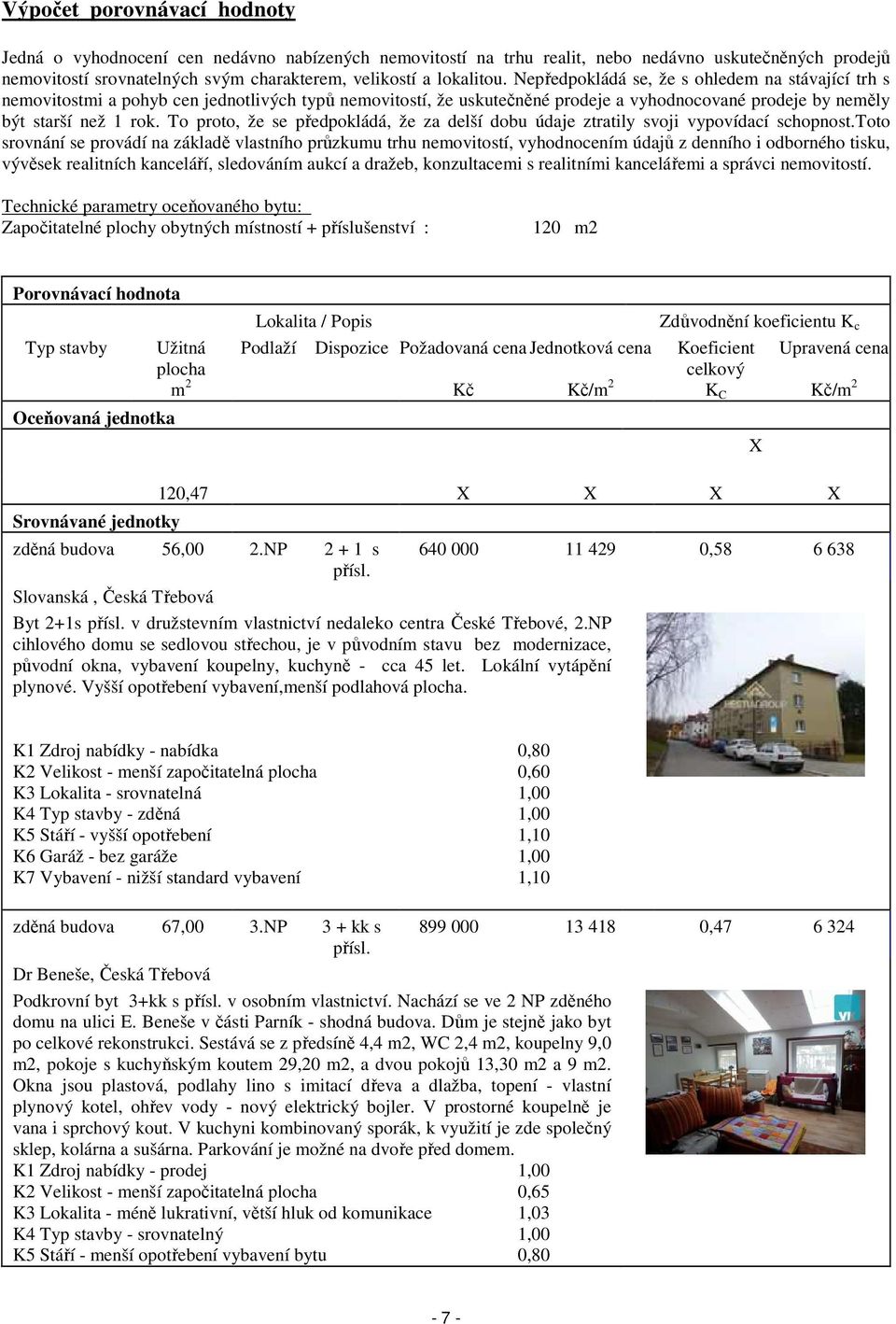 To proto, že se předpokládá, že za delší dobu údaje ztratily svoji vypovídací schopnost.