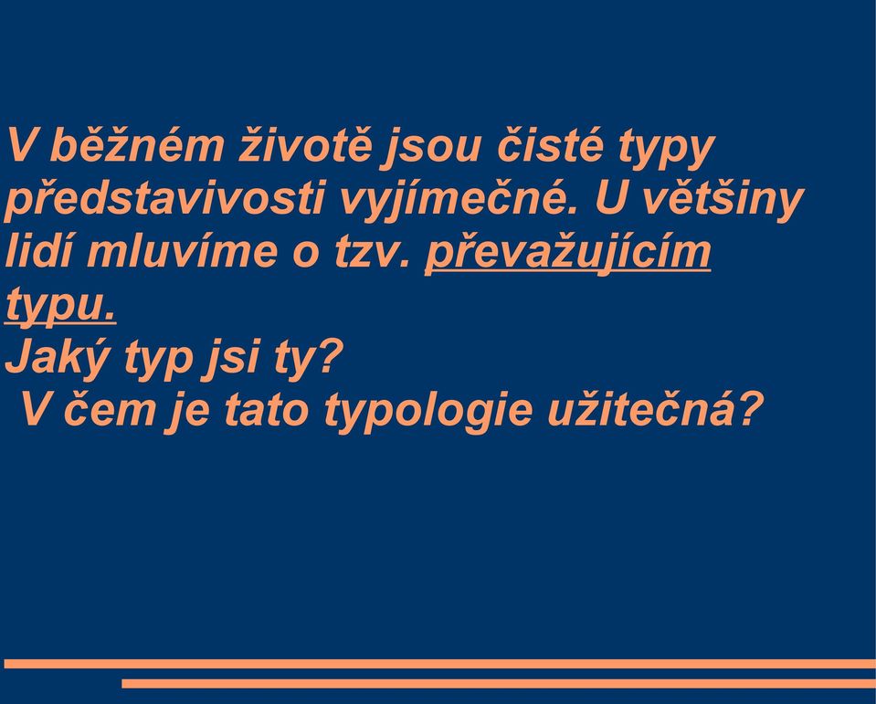 U většiny lidí mluvíme o tzv.