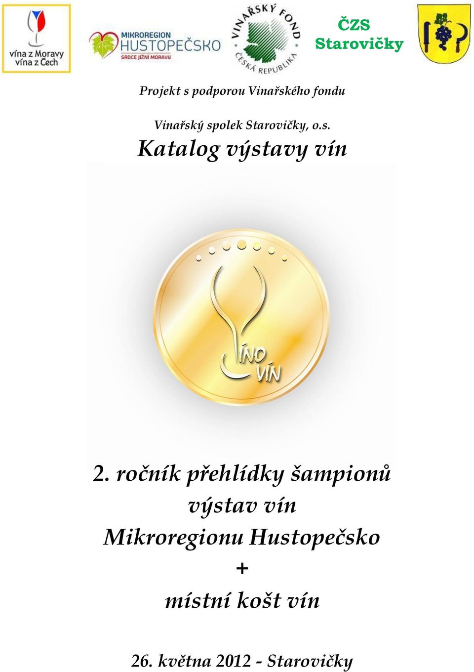 ý spolek Starovičky, o.s. Katalog výstavy vín ročník