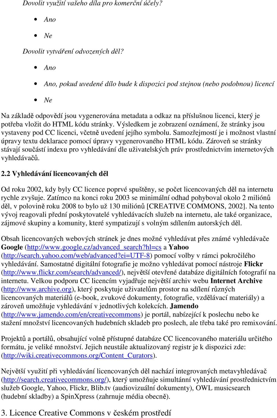 stránky. Výsledkem je zobrazení oznámení, že stránky jsou vystaveny pod CC licenci, včetně uvedení jejího symbolu.