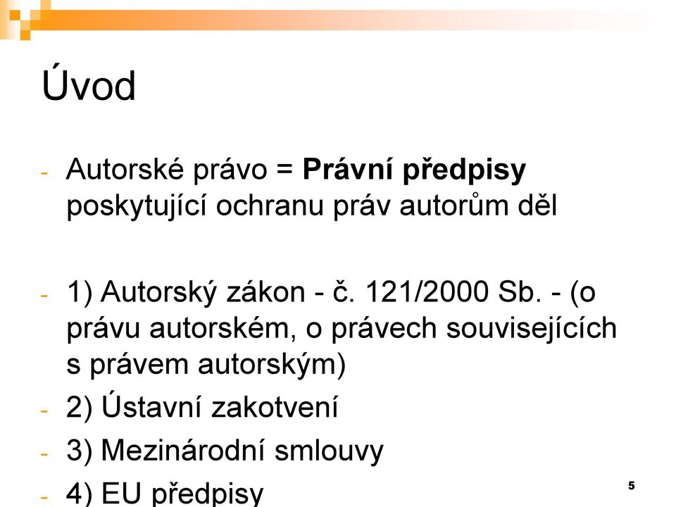 - (o právu autorském, o právech souvisejících s právem