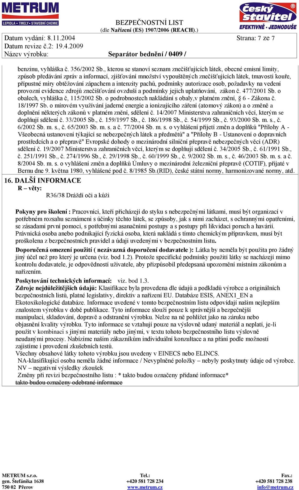 obtěžování zápachem a intenzity pachů, podmínky autorizace osob, požadavky na vedení provozní evidence zdrojů znečišťování ovzduší a podmínky jejich uplatňování, zákon č. 477/2001 Sb.