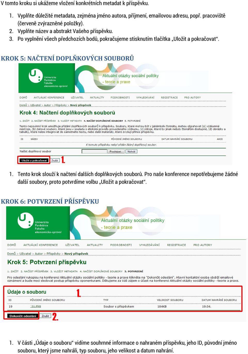 KROK 5: NAČTENÍ DOPLŇKOVÝCH SOUBORŮ 1. Tento krok slouží k načtení dalších doplňkových souborů.