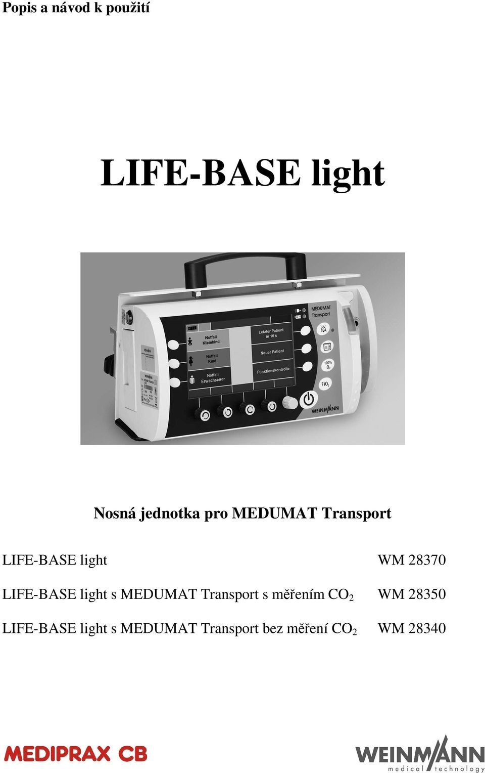 LIFE-BASE light s MEDUMAT Transport s měřením CO 2 WM