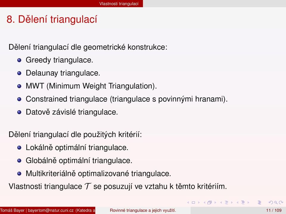 Datově závislé triangulace. Dělení triangulací dle použitých kritérií: Lokálně optimální triangulace.