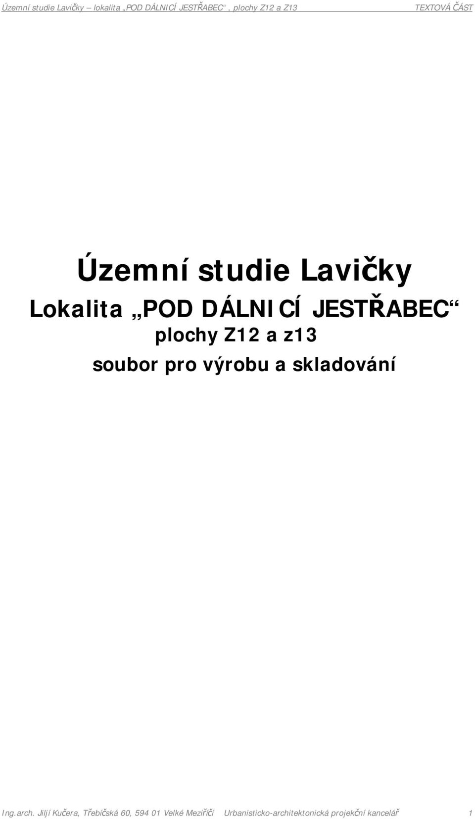 arch. Jiljí Kučera, Třebíčská 60, 594 01 Velké