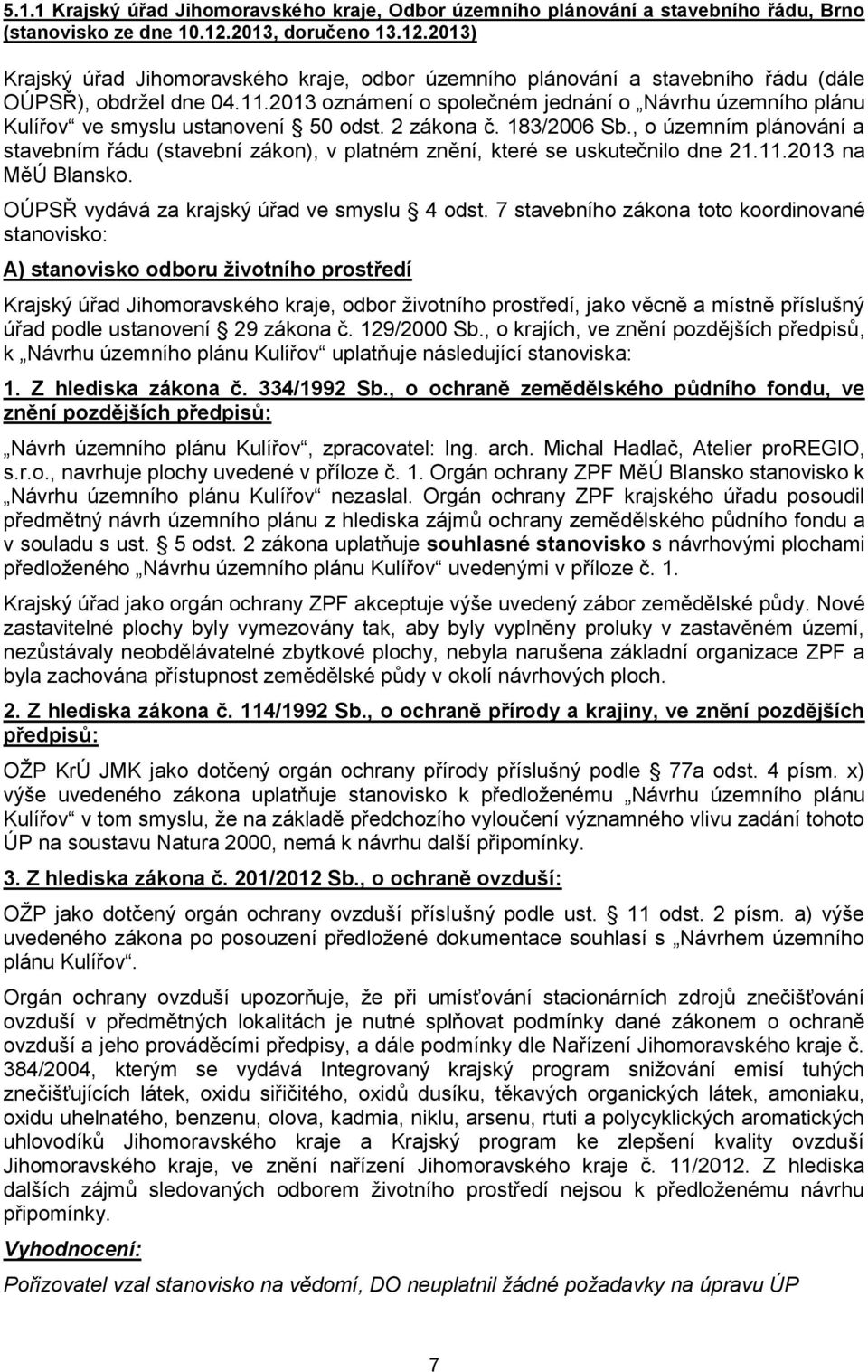 2013 oznámení o společném jednání o Návrhu územního plánu Kulířov ve smyslu ustanovení 50 odst. 2 zákona č. 183/2006 Sb.