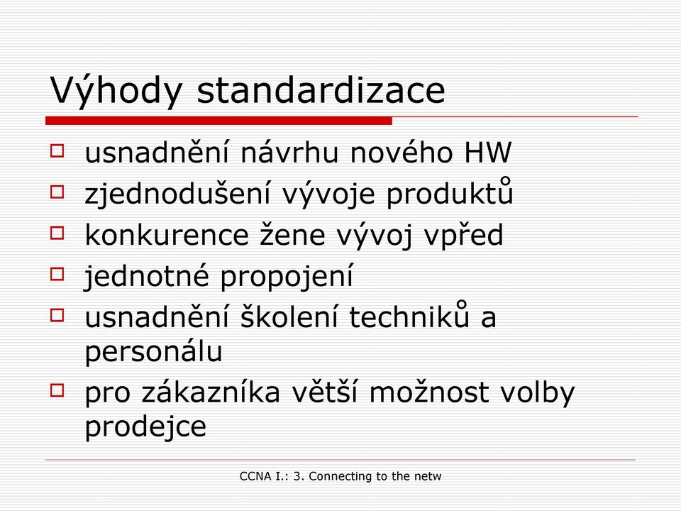 vpřed jednotné propojení usnadnění školení techniků