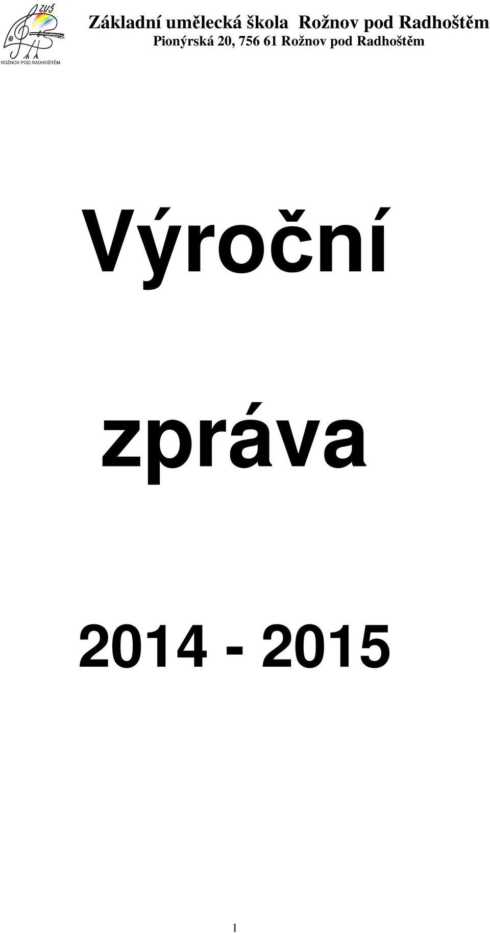 Pionýrská 20, 756 61 