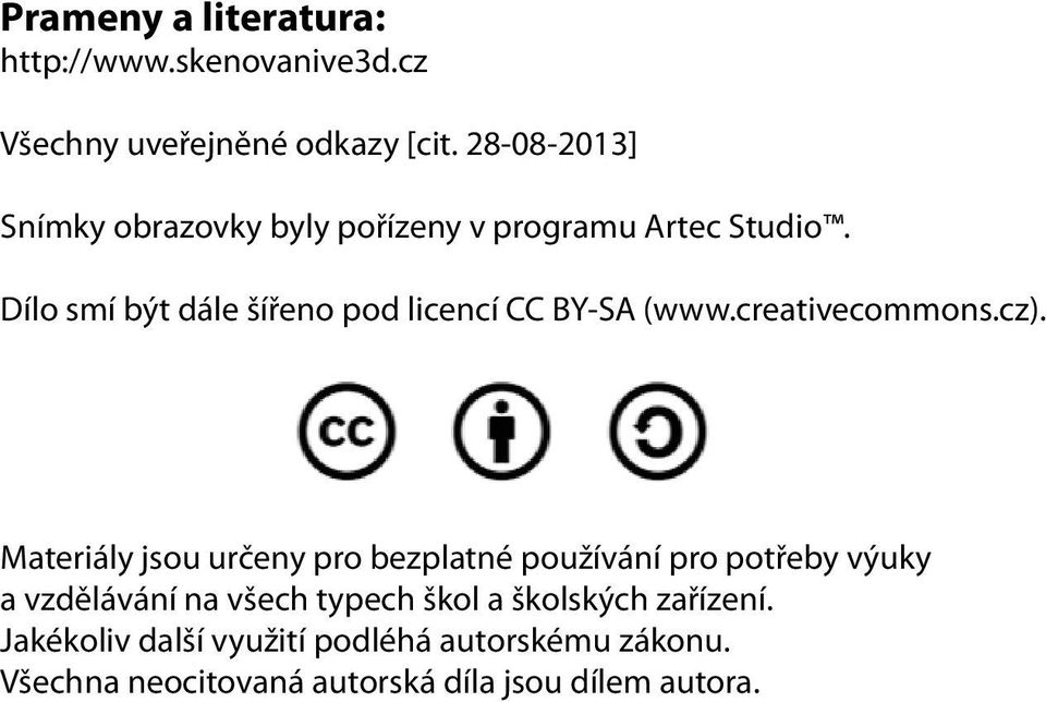 Dílo smí být dále šířeno pod licencí CC BY-SA (www.creativecommons.cz).