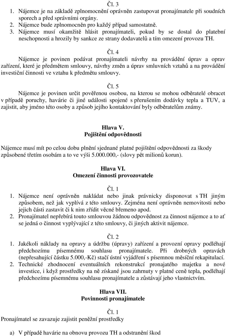 vztahu k předmětu smlouvy. Čl.