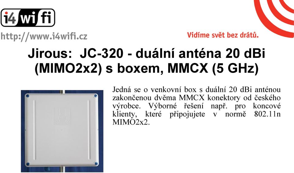 zakončenou dvěma MMCX konektory od českého výrobce.