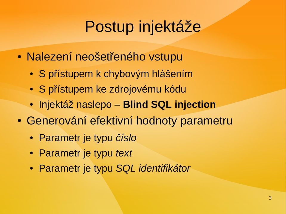 Blind SQL injection Generování efektivní hodnoty parametru